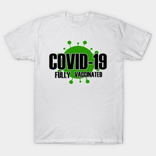 Fully Vaccinated Covid T-Shirt